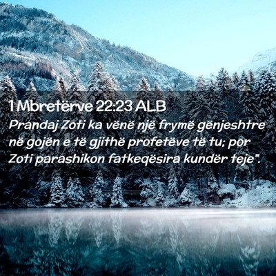 Picture 02 - 1 Mbretërve 22:23 ALB - Prandaj Zoti ka vënë një frymë gënjeshtre - Bible Verse Picture