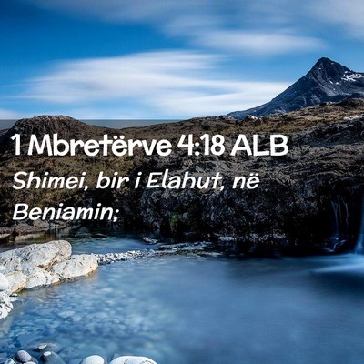 Picture 02 - 1 Mbretërve 4:18 ALB - Shimei, bir i Elahut, në - Bible Verse Picture
