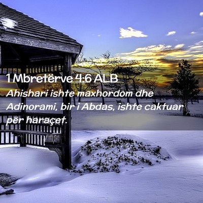 Picture 02 - 1 Mbretërve 4:6 ALB - Ahishari ishte maxhordom dhe Adinorami, bir i - Bible Verse Picture