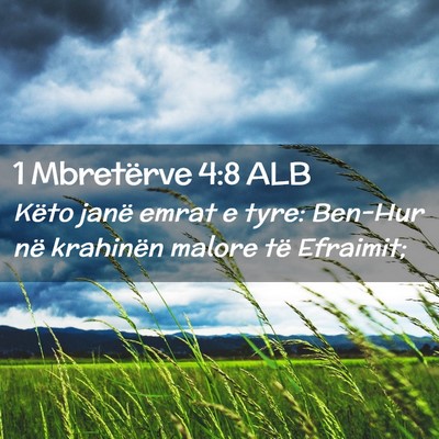 Picture 02 - 1 Mbretërve 4:8 ALB - Këto janë emrat e tyre: Ben-Hur në krahinën - Bible Verse Picture