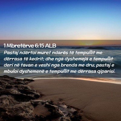 Picture 02 - 1 Mbretërve 6:15 ALB - Pastaj ndërtoi muret ndarës të tempullit me - Bible Verse Picture