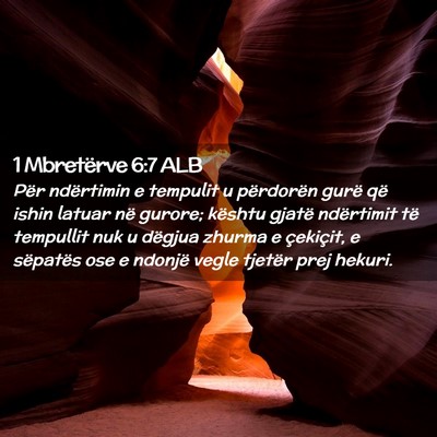 Picture 02 - 1 Mbretërve 6:7 ALB - Për ndërtimin e tempulit u përdorën gurë që - Bible Verse Picture