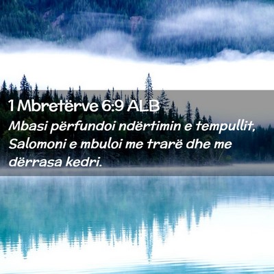 Picture 02 - 1 Mbretërve 6:9 ALB - Mbasi përfundoi ndërtimin e tempullit, Salomoni - Bible Verse Picture
