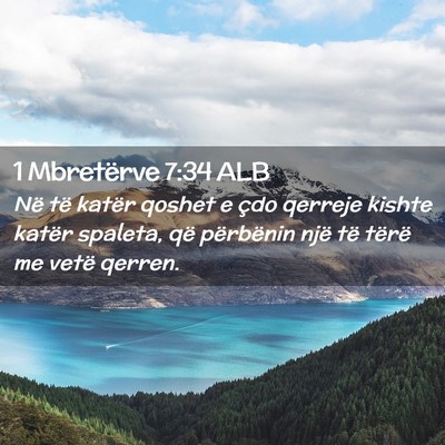 Picture 02 - 1 Mbretërve 7:34 ALB - Në të katër qoshet e çdo qerreje kishte - Bible Verse Picture