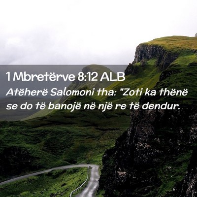 Picture 02 - 1 Mbretërve 8:12 ALB - Atëherë Salomoni tha: 