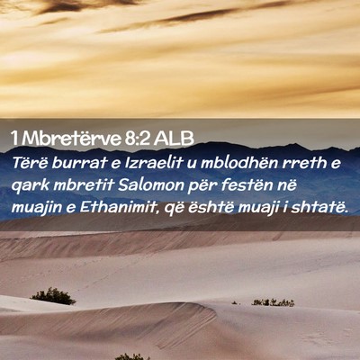 Picture 02 - 1 Mbretërve 8:2 ALB - Tërë burrat e Izraelit u mblodhën rreth e qark - Bible Verse Picture
