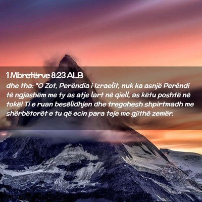 Picture 02 - 1 Mbretërve 8:23 ALB - dhe tha: 