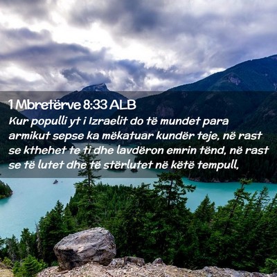 Picture 02 - 1 Mbretërve 8:33 ALB - Kur populli yt i Izraelit do të mundet para - Bible Verse Picture