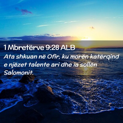 Picture 02 - 1 Mbretërve 9:28 ALB - Ata shkuan në Ofir, ku morën katërqind e - Bible Verse Picture