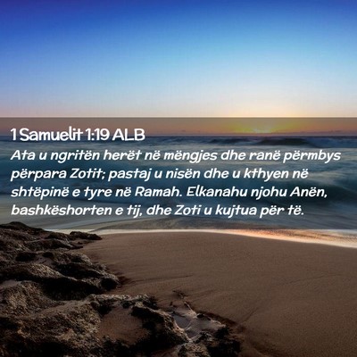 Picture 02 - 1 Samuelit 1:19 ALB - Ata u ngritën herët në mëngjes dhe ranë - Bible Verse Picture