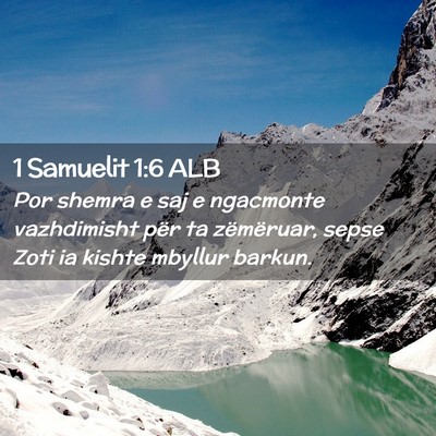 Picture 02 - 1 Samuelit 1:6 ALB - Por shemra e saj e ngacmonte vazhdimisht për ta - Bible Verse Picture