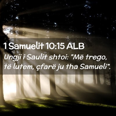 Picture 02 - 1 Samuelit 10:15 ALB - Ungji i Saulit shtoi: 