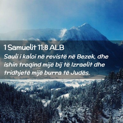 Picture 02 - 1 Samuelit 11:8 ALB - Sauli i kaloi në revistë në Bezek, dhe ishin - Bible Verse Picture
