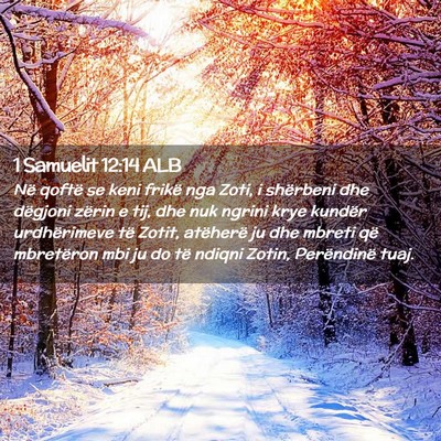 Picture 02 - 1 Samuelit 12:14 ALB - Në qoftë se keni frikë nga Zoti, i shërbeni - Bible Verse Picture