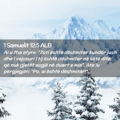 Picture 02 - 1 Samuelit 12:5 ALB - Ai u tha atyre: 