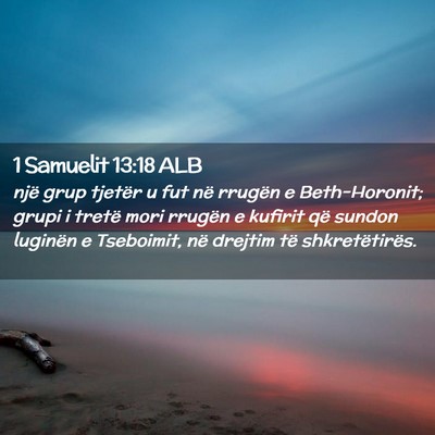 Picture 02 - 1 Samuelit 13:18 ALB - një grup tjetër u fut në rrugën e - Bible Verse Picture