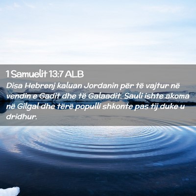 Picture 02 - 1 Samuelit 13:7 ALB - Disa Hebrenj kaluan Jordanin për të vajtur në - Bible Verse Picture