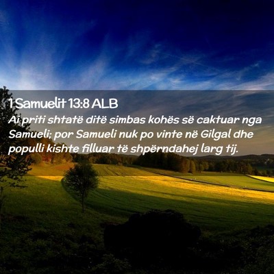 Picture 02 - 1 Samuelit 13:8 ALB - Ai priti shtatë ditë simbas kohës së caktuar - Bible Verse Picture