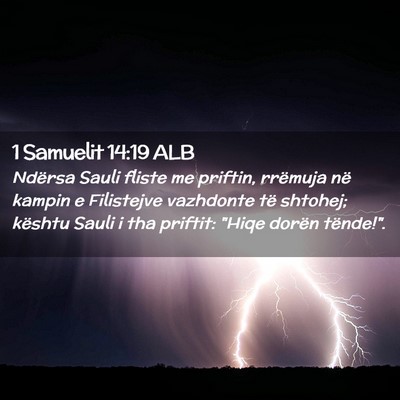 Picture 02 - 1 Samuelit 14:19 ALB - Ndërsa Sauli fliste me priftin, rrëmuja në - Bible Verse Picture