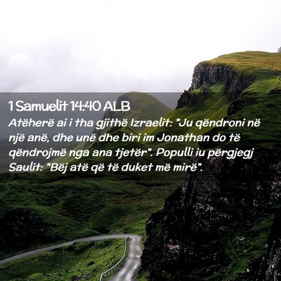Picture 02 - 1 Samuelit 14:40 ALB - Atëherë ai i tha gjithë Izraelit: 