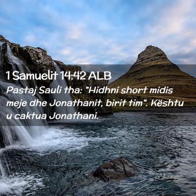 Picture 02 - 1 Samuelit 14:42 ALB - Pastaj Sauli tha: 