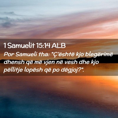 Picture 02 - 1 Samuelit 15:14 ALB - Por Samueli tha: 