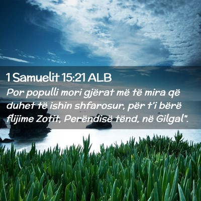 Picture 02 - 1 Samuelit 15:21 ALB - Por populli mori gjërat më të mira që duhet - Bible Verse Picture
