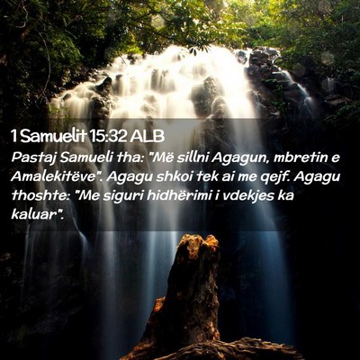 Picture 02 - 1 Samuelit 15:32 ALB - Pastaj Samueli tha: 