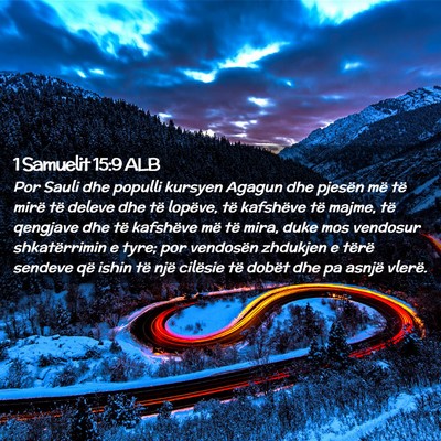 Picture 02 - 1 Samuelit 15:9 ALB - Por Sauli dhe populli kursyen Agagun dhe pjesën - Bible Verse Picture