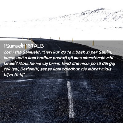 Picture 02 - 1 Samuelit 16:1 ALB - Zoti i tha Samuelit: 