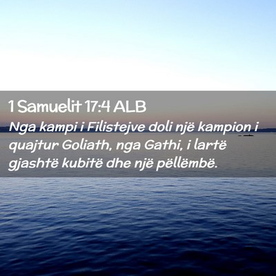 Picture 02 - 1 Samuelit 17:4 ALB - Nga kampi i Filistejve doli një kampion i - Bible Verse Picture