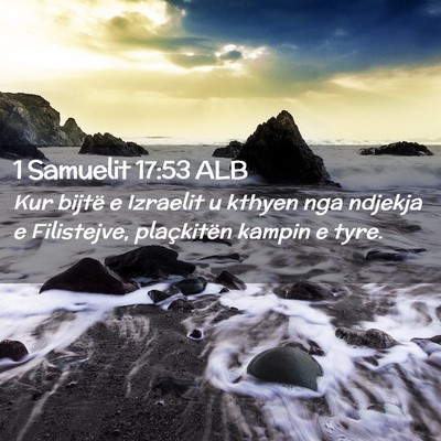 Picture 02 - 1 Samuelit 17:53 ALB - Kur bijtë e Izraelit u kthyen nga ndjekja e - Bible Verse Picture