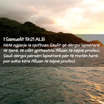 Picture 02 - 1 Samuelit 19:21 ALB - Këtë ngjarje ia njoftuan Saulit që dërgoi - Bible Verse Picture