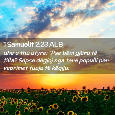 Picture 02 - 1 Samuelit 2:23 ALB - dhe u tha atyre: 