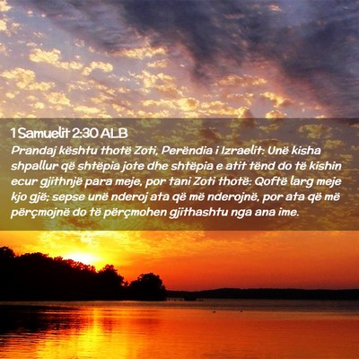 Picture 02 - 1 Samuelit 2:30 ALB - Prandaj kështu thotë Zoti, Perëndia i - Bible Verse Picture