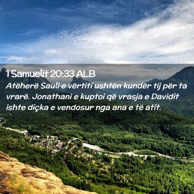 Picture 02 - 1 Samuelit 20:33 ALB - Atëherë Sauli e vërtiti ushtën kundër tij - Bible Verse Picture