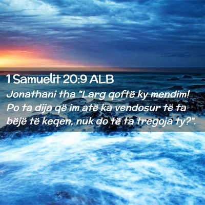 Picture 02 - 1 Samuelit 20:9 ALB - Jonathani tha 