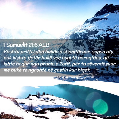 Picture 02 - 1 Samuelit 21:6 ALB - Kështu prifti i dha bukën e shenjtëruar, sepse - Bible Verse Picture