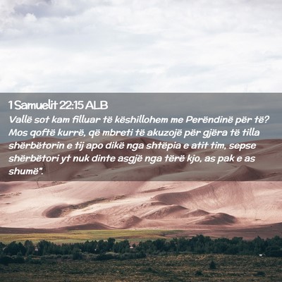 Picture 02 - 1 Samuelit 22:15 ALB - Vallë sot kam filluar të këshillohem me - Bible Verse Picture