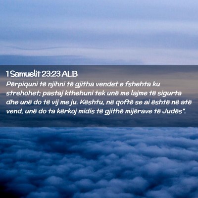 Picture 02 - 1 Samuelit 23:23 ALB - Përpiquni të njihni të gjitha vendet e fshehta - Bible Verse Picture