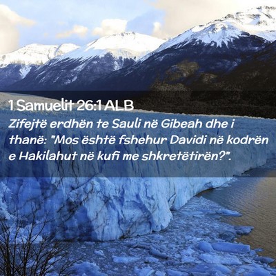 Picture 02 - 1 Samuelit 26:1 ALB - Zifejtë erdhën te Sauli në Gibeah dhe i - Bible Verse Picture