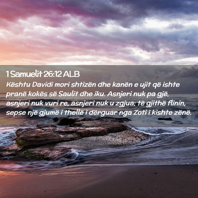 Picture 02 - 1 Samuelit 26:12 ALB - Kështu Davidi mori shtizën dhe kanën e ujit - Bible Verse Picture