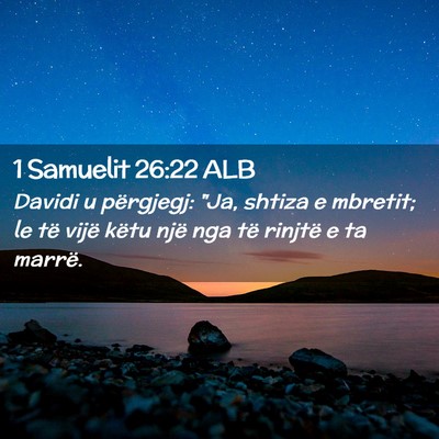 Picture 02 - 1 Samuelit 26:22 ALB - Davidi u përgjegj: 