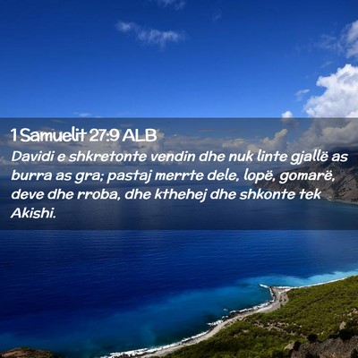Picture 02 - 1 Samuelit 27:9 ALB - Davidi e shkretonte vendin dhe nuk linte gjallë - Bible Verse Picture