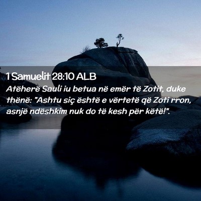 Picture 02 - 1 Samuelit 28:10 ALB - Atëherë Sauli iu betua në emër të Zotit, - Bible Verse Picture