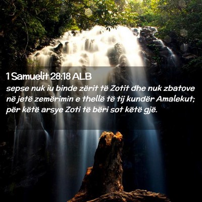 Picture 02 - 1 Samuelit 28:18 ALB - sepse nuk iu binde zërit të Zotit dhe nuk - Bible Verse Picture