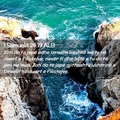Picture 02 - 1 Samuelit 28:19 ALB - Zoti do ta japë edhe Izraelin bashkë me ty në - Bible Verse Picture