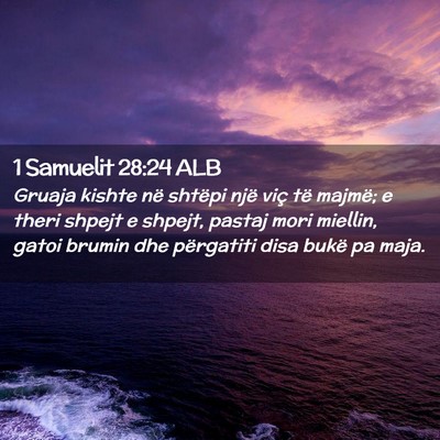 Picture 02 - 1 Samuelit 28:24 ALB - Gruaja kishte në shtëpi një viç të majmë; e - Bible Verse Picture