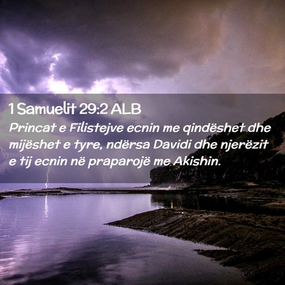 Picture 02 - 1 Samuelit 29:2 ALB - Princat e Filistejve ecnin me qindëshet dhe - Bible Verse Picture