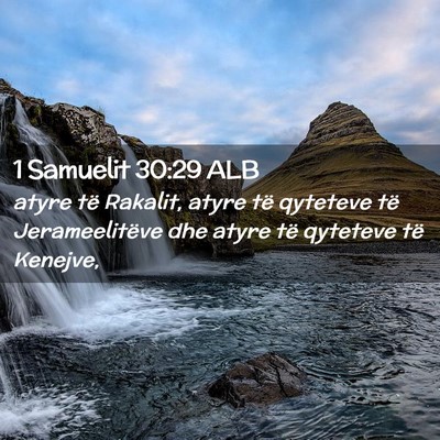Picture 02 - 1 Samuelit 30:29 ALB - atyre të Rakalit, atyre të qyteteve të - Bible Verse Picture
